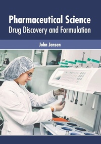 Enlarge image Cover: Pharmaceutical Science: Drug Discovery and Formulation - Foster Academics
