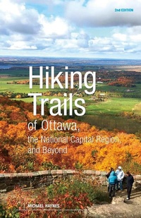 Abbildung von: Hiking Trails of Ottawa, the National Capital Region, and Beyond, 2nd Edition - Goose Lane Editions