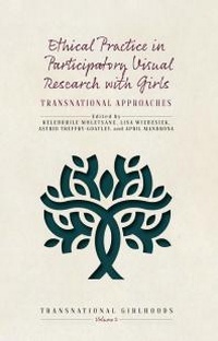 Enlarge image Cover: Ethical Practice in Participatory Visual Research with Girls - Berghahn Books