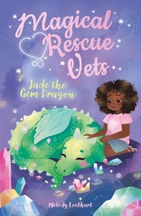 Enlarge image Cover: Magical Rescue Vets: Jade the Gem Dragon - Arcturus