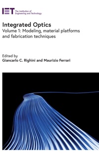 Enlarge image Cover: Integrated Optics: Volume 1 - Institution of Engineering and Technology