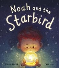 Enlarge image Cover: Noah and the Starbird - Little Tiger
