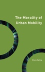 Cover: The Morality of Urban Mobility - Rowman & Littlefield International