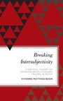 Cover: Breaking Intersubjectivity - Rowman & Littlefield International