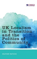 Cover: UK Localism in Transition and the Politics of Community - Rowman & Littlefield International