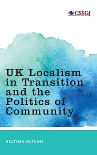 Enlarge image Cover: UK Localism in Transition and the Politics of Community - Rowman & Littlefield International