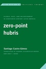Cover: Zero-Point Hubris - Rowman & Littlefield International