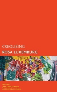 Enlarge image Cover: Creolizing Rosa Luxemburg - Rowman & Littlefield International