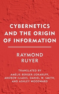 Enlarge image Cover: Cybernetics and the Origin of Information - Rowman & Littlefield International