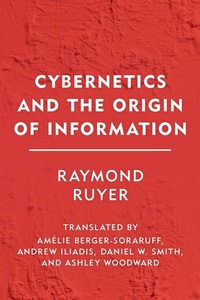 Enlarge image Cover: Cybernetics and the Origin of Information - Rowman & Littlefield International