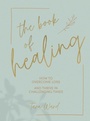 Cover: The Book of Healing - Quadrille Publishing Ltd