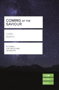 Enlarge image Cover: Coming of the Saviour (Lifebuilder Study Guides) - Inter-Varsity Press