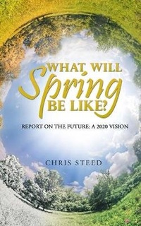 Enlarge image Cover: What Will Spring be Like? - Christopher Steed