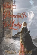 Cover: The Princess Is No Lady - Mirador Publishing