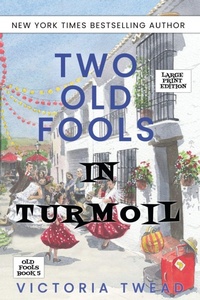 Enlarge image Cover: Two Old Fools in Turmoil - LARGE PRINT - Ant Press