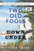 Cover: Two Old Fools Down Under - LARGE PRINT - Ant Press