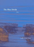 Cover: The Blue Divide - Poems - Western Michigan University, New Issues Press