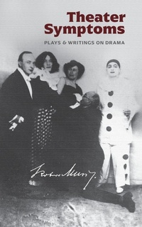 Enlarge image Cover: Theater Symptoms - Contra Mundum Press