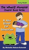 Cover: The Whatif Monster Chapter Book Series - Mns Creative LLC