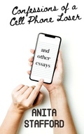 Cover: Confessions of a Cell Phone Loser - Dreaming Big Publications