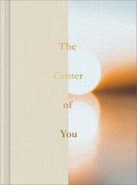 Enlarge image Cover: The Center of You - Compendium Publishing & Communications