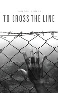 Cover: To Cross the Line - Booktrail Publishing