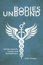 Cover: Bodies Unbound - Rutgers University Press