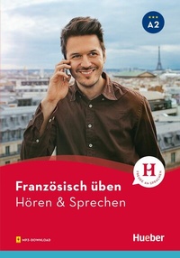 Abbildung von: Französisch üben - Hören & Sprechen A2 - Hueber Verlag