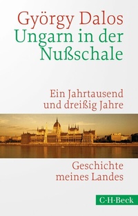 Abbildung von: Ungarn in der Nußschale - C.H.BECK