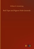 Cover: Red-Tape and Pigeon-Hole Generals - Outlook Verlag