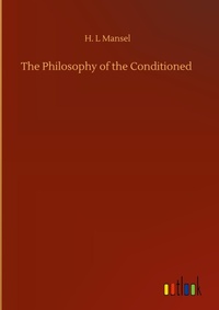 Enlarge image Cover: The Philosophy of the Conditioned - Outlook Verlag