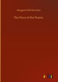 Enlarge image Cover: The Price of the Prairie - Outlook Verlag