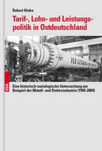 Abbildung von: Tarif-, Lohn- und Leistungspolitik in Ostdeutschland - VSA