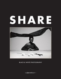 Abbildung von: Share Black and White Photography - New Heroes & Pioneers