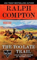 Cover: Ralph Compton the Too-Late Trail - Berkley