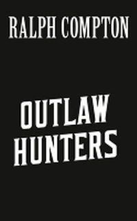 Enlarge image Cover: Ralph Compton the Outlaw Hunters - Berkley Publishing Corporation,U.S.