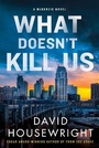 Cover: What Doesn't Kill Us - St Martin's Press