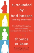 Cover: Surrounded by Bad Bosses (And Lazy Employees) - St. Martin's Essentials