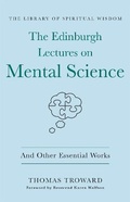Cover: The Edinburgh Lectures on Mental Science: And Other Essential Works - St Martin's Press