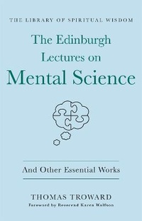 Enlarge image Cover: The Edinburgh Lectures on Mental Science: And Other Essential Works - St Martin's Press