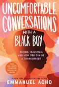 Cover: Uncomfortable Conversations with a Black Boy - Roaring Brook Press