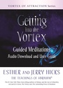 Cover: Getting into the Vortex - Hay House Inc.