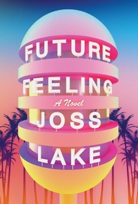 Enlarge image Cover: Future Feeling - Soft Skull Press