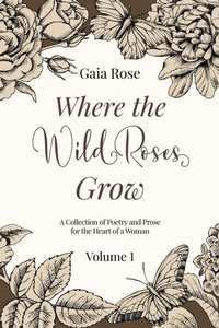 Enlarge image Cover: Where The Wild Roses Grow - IngramSpark