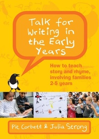 Enlarge image Cover: Talk for Writing in the Early Years: How to Teach Story and Rhyme, Involving Families 2-5 (Revised Edition) - Open University Press