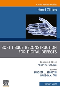 Enlarge image Cover: Soft Tissue Reconstruction for Digital Defects, An Issue of Hand Clinics E-Book - Elsevier