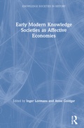 Cover: Early Modern Knowledge Societies as Affective Economies - Routledge