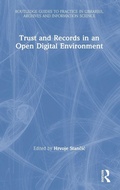 Cover: Trust and Records in an Open Digital Environment - Routledge