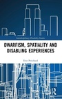 Cover: Dwarfism, Spatiality and Disabling Experiences - Routledge