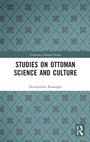 Cover: Studies on Ottoman Science and Culture - Routledge